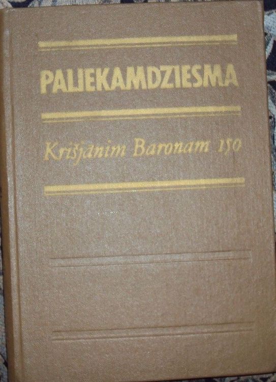 Paliekamdziesma. Krišjānim Baronam 150