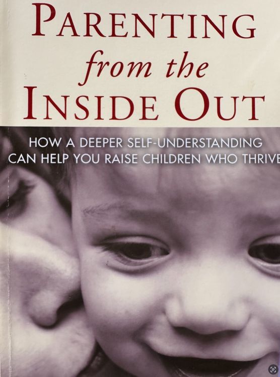 Parenting from the Inside out