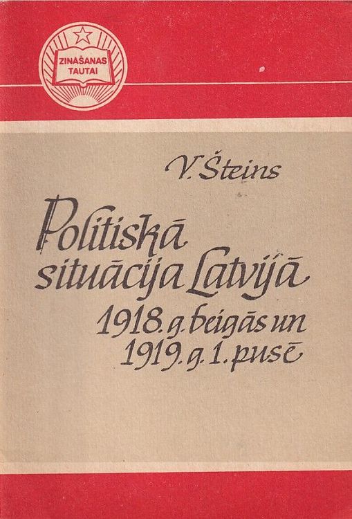 Politiskā Situācija Latvijā 1918. g. beigās un 1919. g. 1. pusē