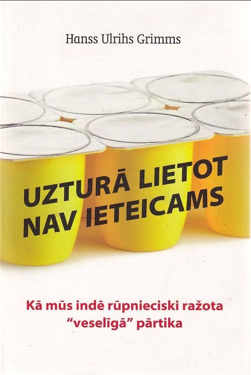 Uzturā lietot nav ieteicams