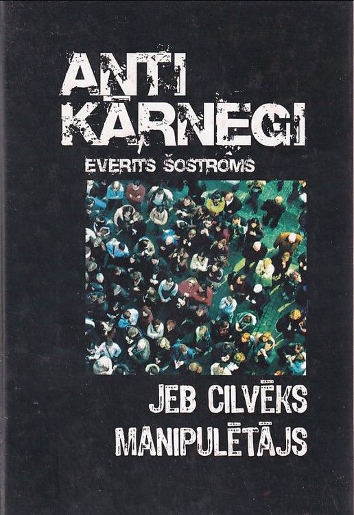 Antikārnegi jeb Cilvēks manipulētājs