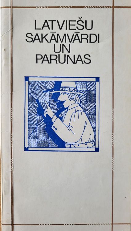 Latviešu sakāmvārdi un parunas