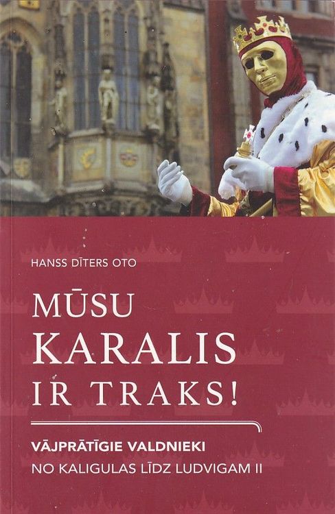 Mūsu karalis ir traks!