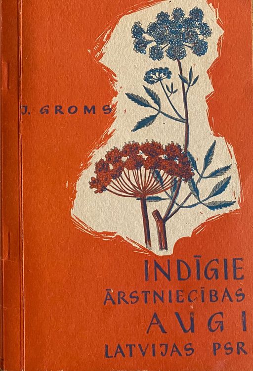 Indīgie ārstniecības augi Latvijas PSR