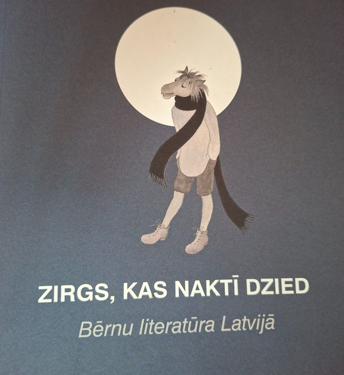Zirgs, kas naktī dzied. Bērnu literatūra Latvijā