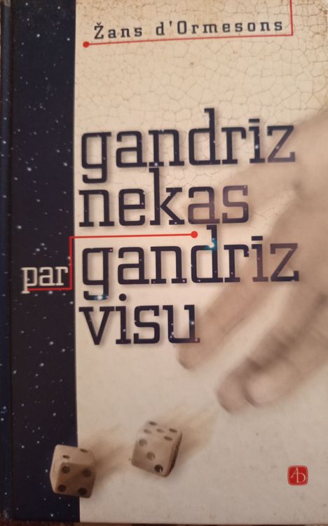 Gandrīz nekas par gandrīz visu 