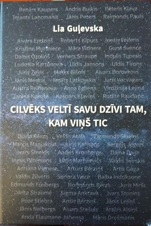 Cilvēks veltī savu dzīvi tam, kam viņš tic