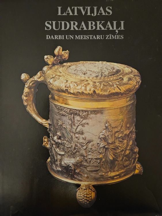 Latvijas sudrabkaļi. Darbi un meistaru zīmes