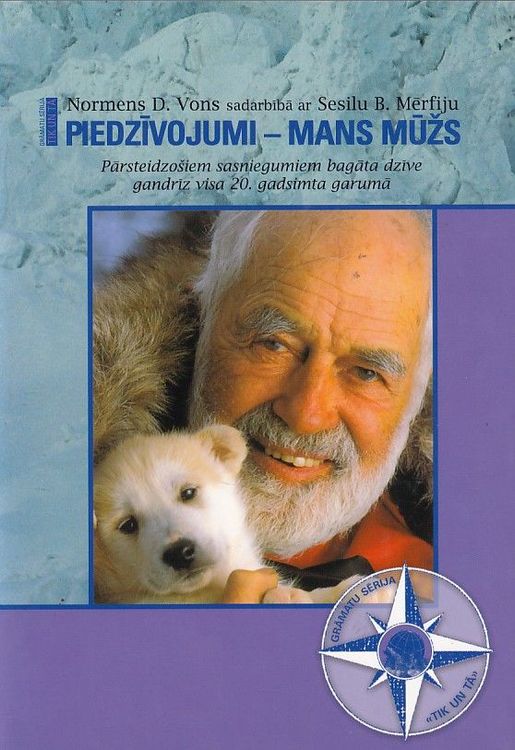 Piedzīvojumi - mans mūžs