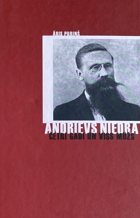 Andrievs Niedra. Četri gadi un viss mūžs