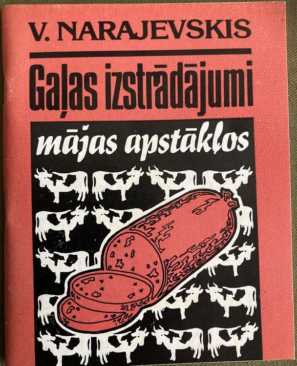 Gaļas izstrādājumi mājas apstākļos