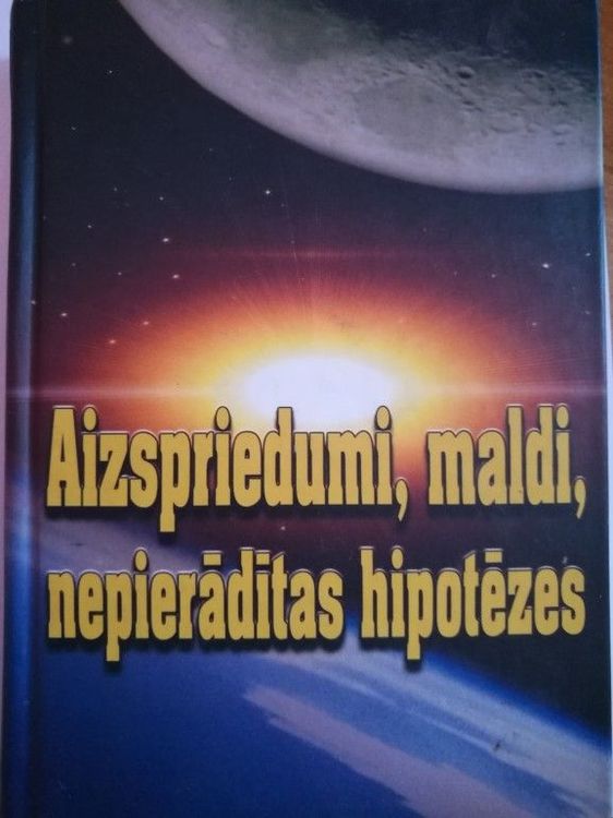 Aizspriedumi, maldi, nepierādītas hipotēzes