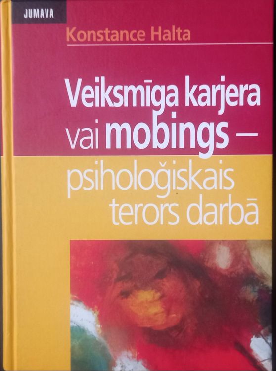 Veiksmīga karjera vai mobings - psiholoģiskais terors darbā