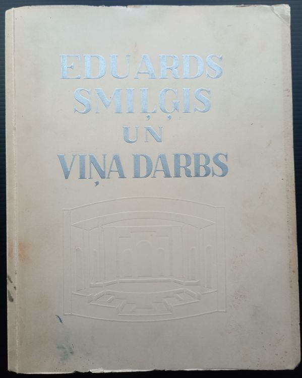 Eduards Smiļģis un viņa darbs