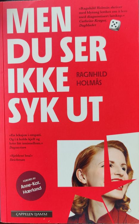 Men du ser ikke syk ut