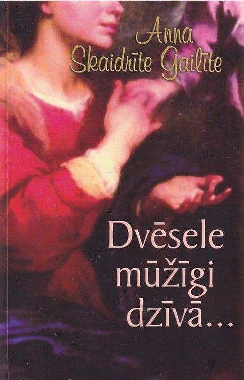 Dvēsele mūžīgi dzīvā..