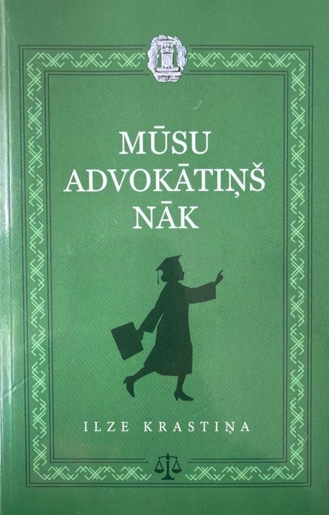 Mūsu advokātiņš nāk
