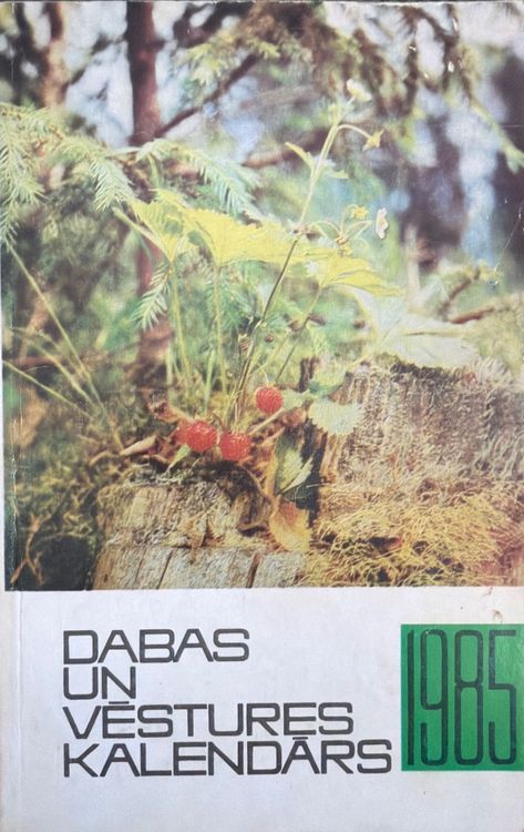 Dabas un vēstures kalendārs 1985