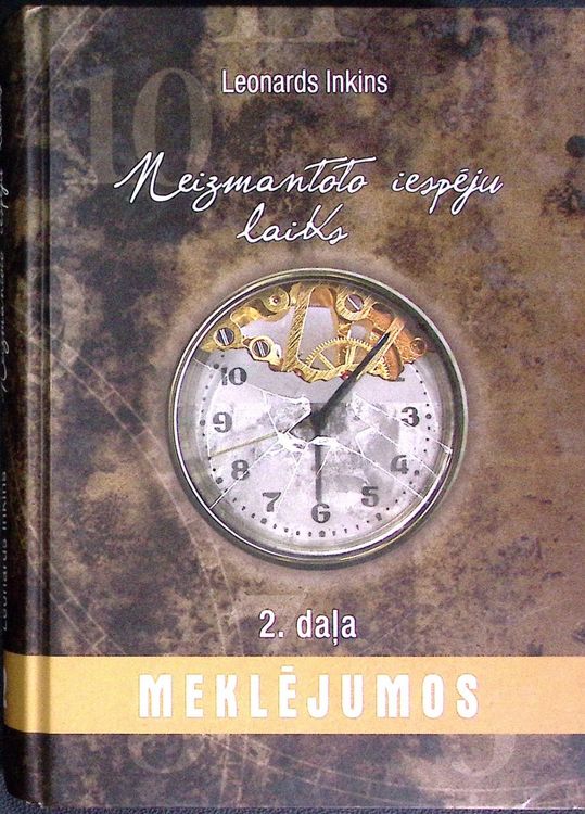 Neizmantoto iespēju laiks 2. daļa Meklējumos