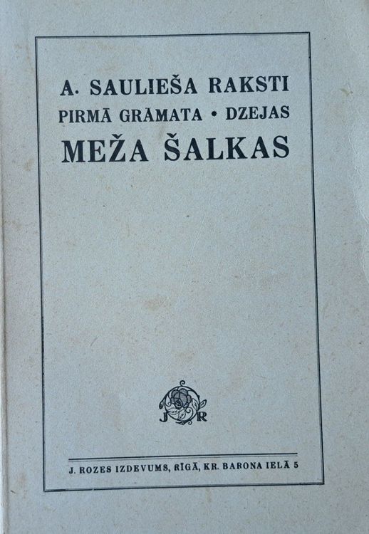 A. Saulieša raksti 1. grāmata, dzejas Meža šalkas