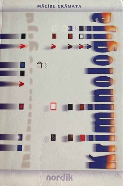 Kriminoloģija. Mācību grāmata. Papildināts izdevums