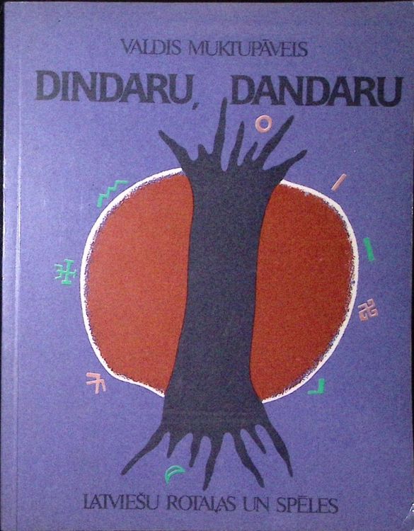 Dindaru, Dandaru - Latviešu Rotaļas Un Spēles