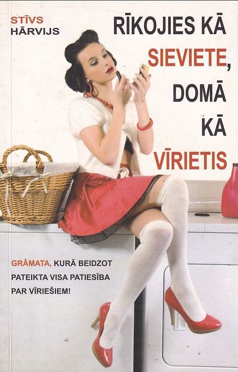 Rīkojies kā sieviete, domā kā vīrietis