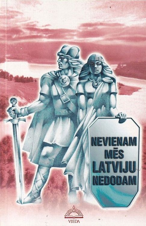 Nevienam mēs Latviju nedodam