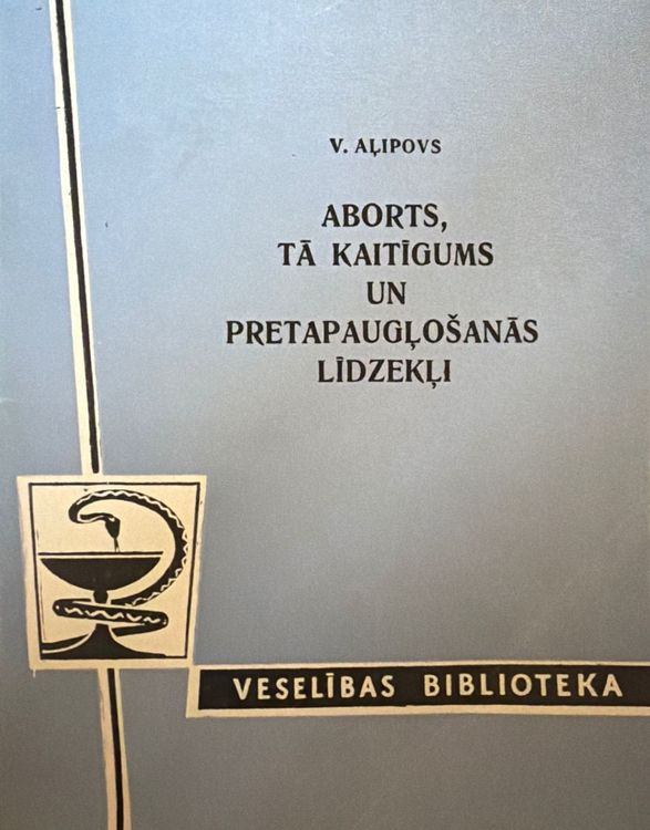 Aborts, tā kaitīgums un pretapaugļošanās līdzekļi