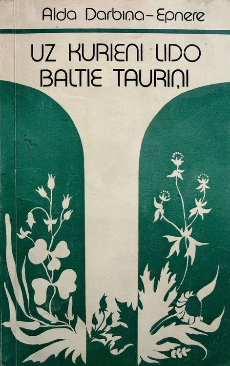 Uz kurieni lido baltie tauriņi