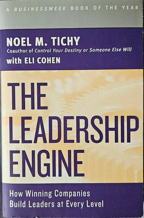 "The Leadership Engine: How Winning Companies Build Leaders at Every Level