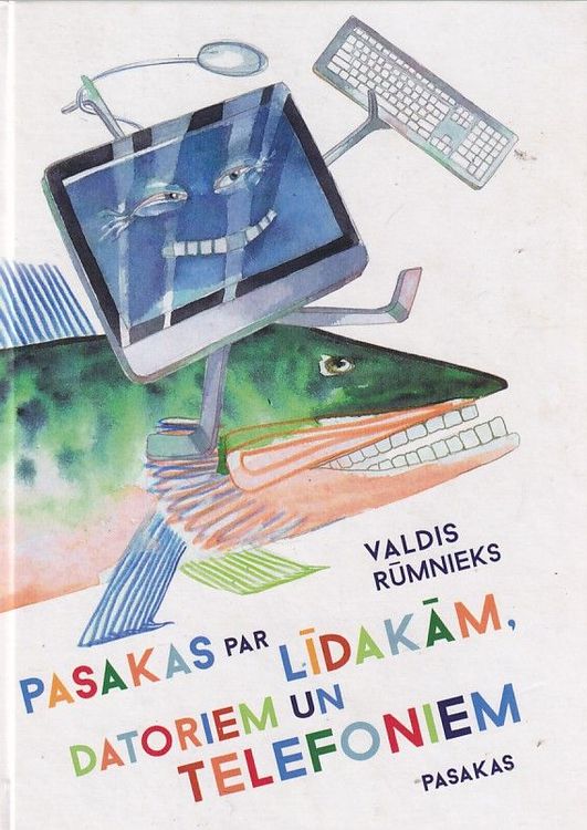 Pasakas par līdakām, datoriem un telefoniem