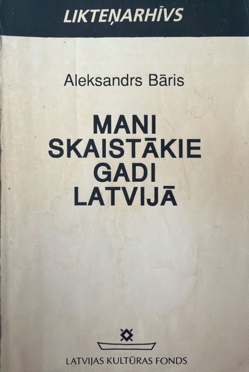Mani skaistākie gadi Latvijā
