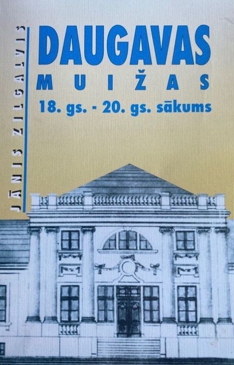 Daugavas muižas: 18. gs.-20. gs. sākums