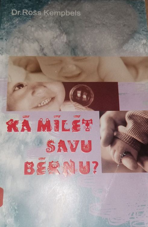 Kā mīlēt savu bērnu