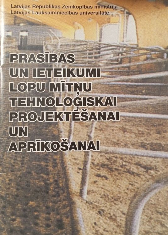 Prasības un ieteikumi lopu mītņu tehnoloģiskai projektēšanai un aprīkošanai 