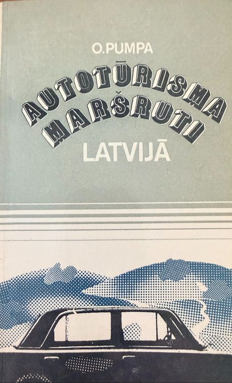 Autotūrisma maršruti Latvijā