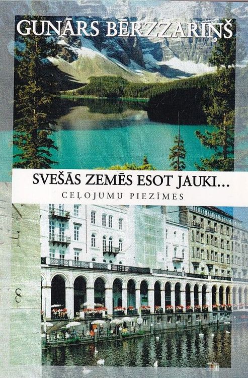 Svešās zemēs esot jauki
