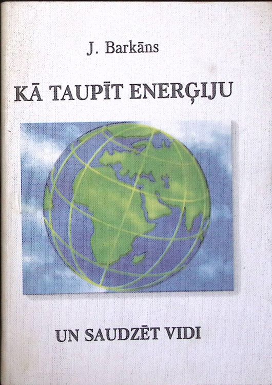 Kā taupīt enerģiju un saudzēt vidi