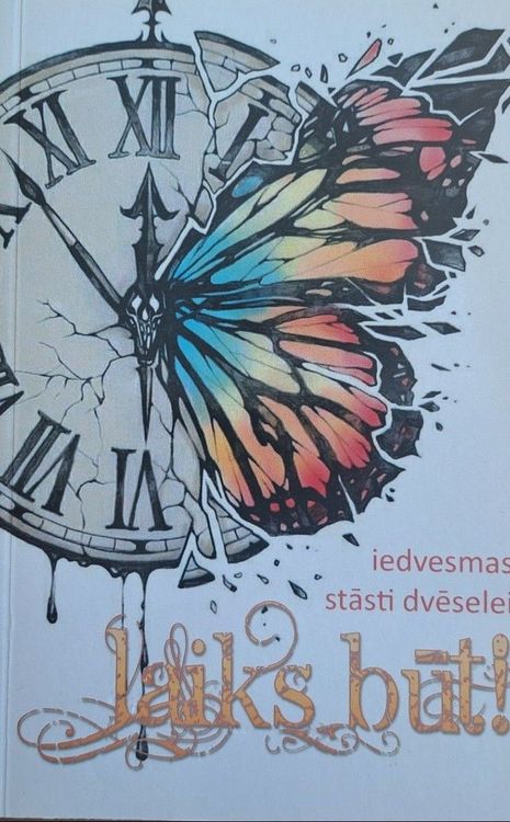 Laiks būt! Iedvesmas stāsti dvēselei