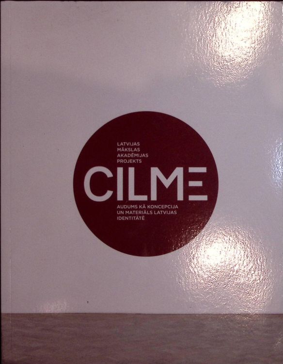 Starpdisciplinārs mākslas projekts "Cilme"/ audums kā koncepcija un materiāls Latvijas identitātē