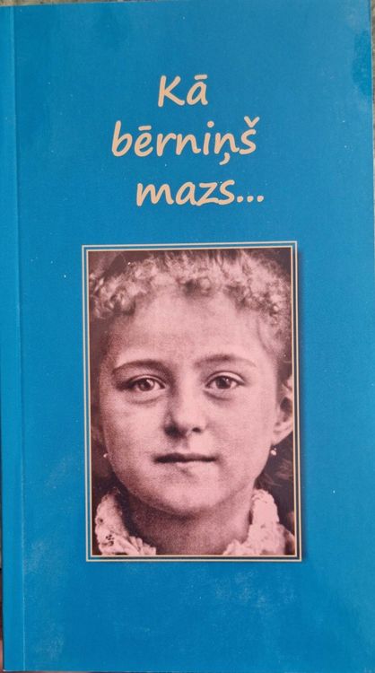 Kā bērniņš mazs...