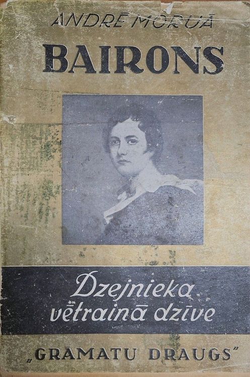 Bairons. Dzejnieka vētrainā dzīve 2 grāmatās.