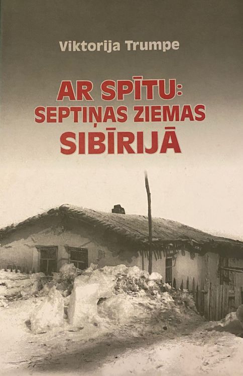 Ar spītu: septiņas ziemas Sibīrijā