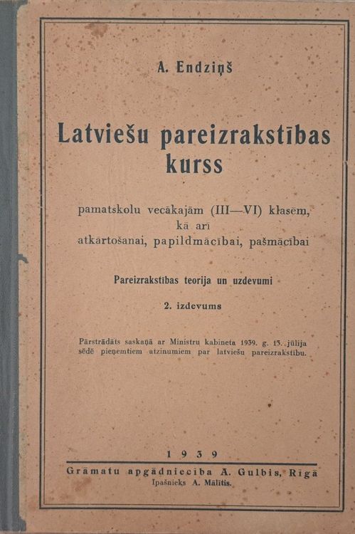 Latviešu pareizrakstības kurss pamatskolu vecākajām (3.-6.) klasēm, kā arī atkārtošanai, papildmācībai, pašmācībai