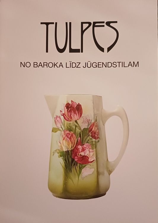 Tulpes no baroka līdz jūgendstilam