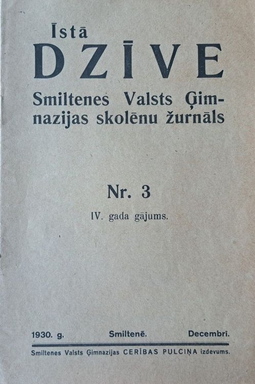 Īstā dzīve Smiltenes Valsts Ģimnāzijas skolēnu žurnāls Nr. 3 12/1930