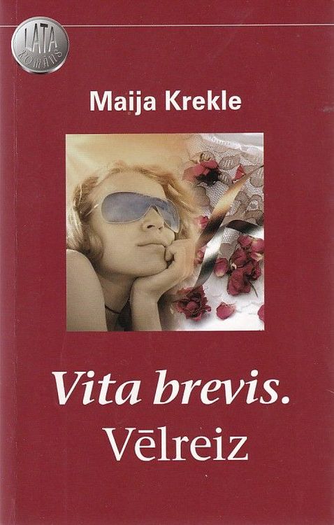 Vita brevis. Vēlreiz