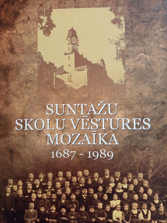 Suntažu skolu vēstures mozaīka 1687-1989