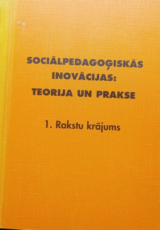 Sociālpedagoģiskās inovācijas:teorija un prakse 1. rakstu krājums